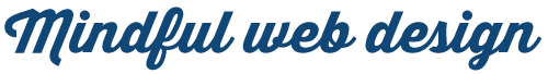Mindful Web Design